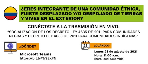 Si es sobreviviente del conflicto armado, integrante de una comunidad étnica y se encuentra en el exterior participe en la jornada informativa 